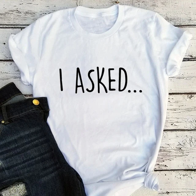 He Asked And I Said Yes Shirts - Image 4