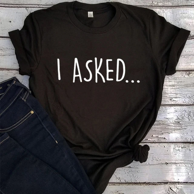 He Asked And I Said Yes Shirts - Image 2