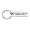 Drive Safe I Love You Keychain