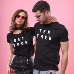 Better Together T Shirt For Couples